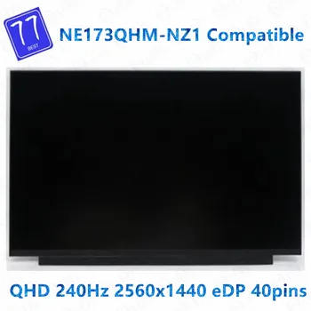 Original 17.3 inch QHD 2560X1440 240Hz Laptop LCD ecran Non-Touch Screen NE173QHM-NZ1 se Potrivesc NE173QHM-NZ2 NE173QHM-NZ3