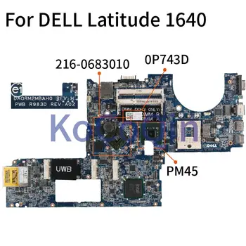 Pentru DELL Latitude 1640 PP35L HD3670 Notebook Placa de baza NC-0P743D 0P743D DA0RM2MBAH0 Laptop Placa de baza PM45 216-0683010 DDR3