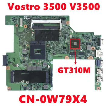 CN-0W79X4 0W79X4 W79X4 Placa de baza Pentru dell Vostro 3500 V3500 Laptop Placa de baza Cu N11M-GE1-S-A3 HM57 DDR3 100% Testat de Lucru