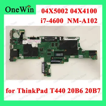 04X5002 04X4100 pentru Lenovo ThinkPad T440 20B6 20B7 Tip de Înaltă Calitate, Laptop Itegrated Placa de baza VIVL0 NM-A102 W8P CPU i7-4600U