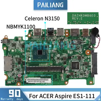 Placa de baza Pentru ACER Aspire ES1-111 n2830 procesor N2840 N2930 N2940 N3150 Laptop placa de baza NBMRS11002 NBMYK1100 DA0ZHKMB6C0 DAZHKDMB6E0