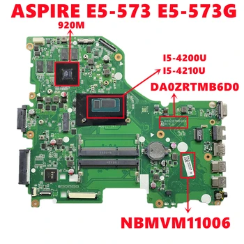NBMVM11006 NB.MVM11.006 Pentru Acer ASPIRE E5-573 E5-573G Laptop Placa de baza DA0ZRTMB6D0 Cu I5-4200U I5-4210U N16V-GM-B1 100%de Testare