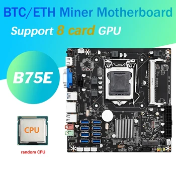 B75E Card de 8 BTC Mining Placa de baza Cu Random CPU B75 Chip LGA1155 memorie RAM DDR3 MSATA ETH Miner Suporta 8 USB3.0 Porturi