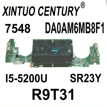 CN-0R9T31 R9T31 pentru Dell Inspiron 15 7548 Placa de baza DA0AM6MB8F1 cu SR23Y i5-5200U 2GB GPU DDR3 100% Testat